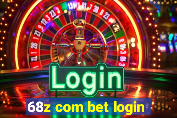 68z com bet login